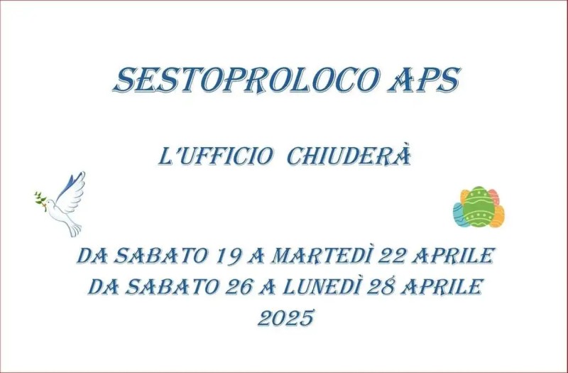 CHIUSURA FESTIVITA' PASQUALI 2025 SESTOPROLOCO APS