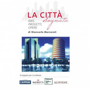 7995 - Marzorati Giancarlo. La città sognata